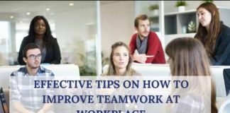 4 Tips for Effective Teamwork in the Workplace – Best Ways to Promote Teamwork in Your Workplace 4 Tips for Effective Teamwork in the Workplace, Best Ways to Promote Teamwork in Your Workplace, the best tips on how to ensure effective